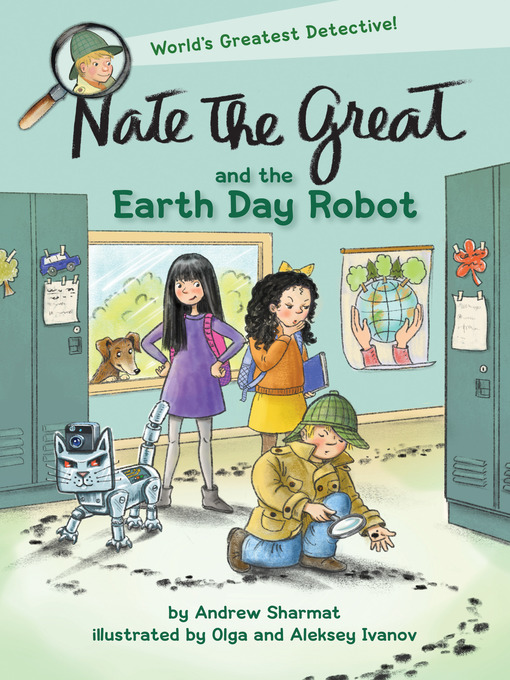 Title details for Nate the Great and the Earth Day Robot by Andrew Sharmat - Available